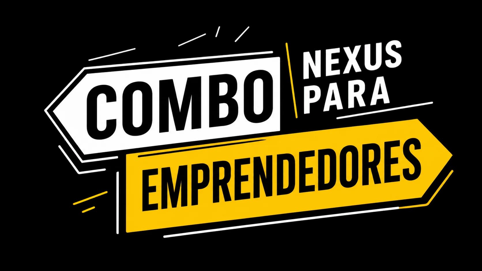 Combo Nexus para emprendedores